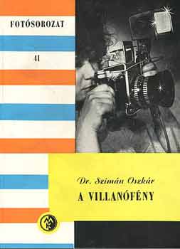 Dr. Szimn Oszkr - A villanfny (Fotsorozat 41)