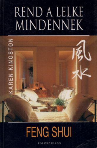 Rend a lelke mindennek (feng shui)