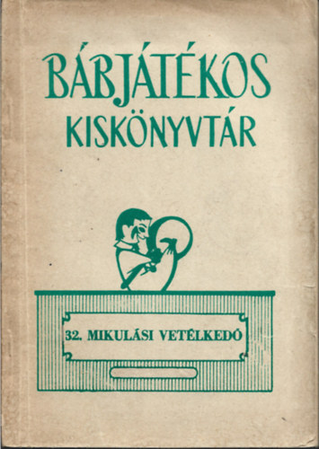 Mikul�si vet�lked� (B�bj�t�kos kisk�nyvt�r 32.)