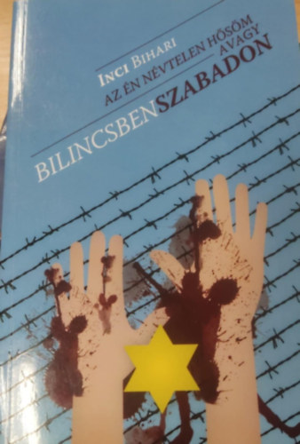 Az n nvtelen hsm... - avagy bilincsben szabadon