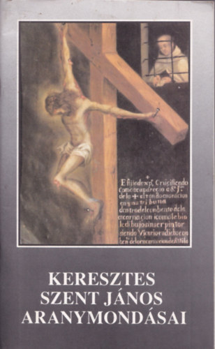P. �goston  (ford.) - Keresztes Szent J�nos aranymond�sai (az �v minden napj�ra)