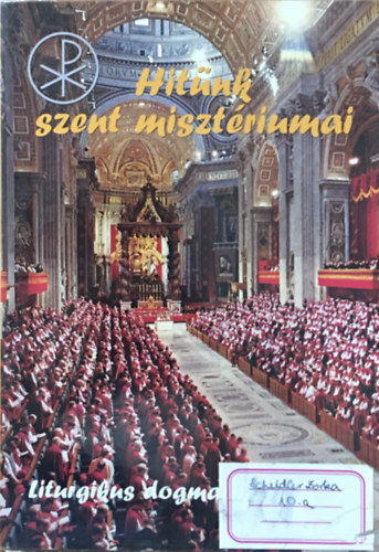 Hitnk szent misztriumai - Liturgikus dogmatika