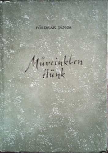 M�veinkben �l�nk - Versek.