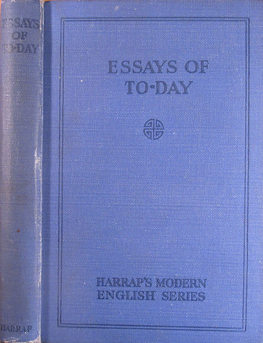 Essays of To-Day (An Anthology)