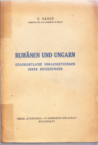 Rumnen und Ungarn - Geschichtliche Voraussetzungen ihrer Beziehungen
