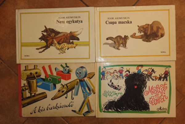4 klasszikus mesek�nyv: Nem egykutya, CSupa macska, A kis bark�csol�, Maszat �s t�rsai
