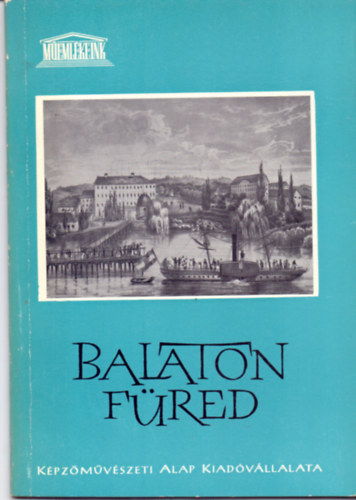 Szalai Imre - Balatonf�red (m�eml�keink)