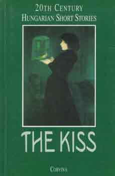 István Bart (selected) - The kiss -20th Century Hungarian Short Stories