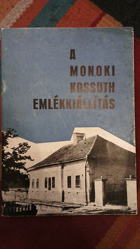 A Monoki Kossuth emlkkillts