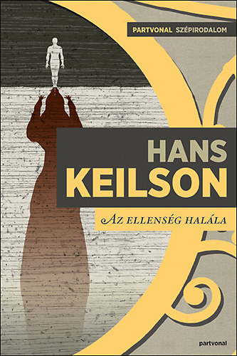 Hans Keilson - Az ellensg halla