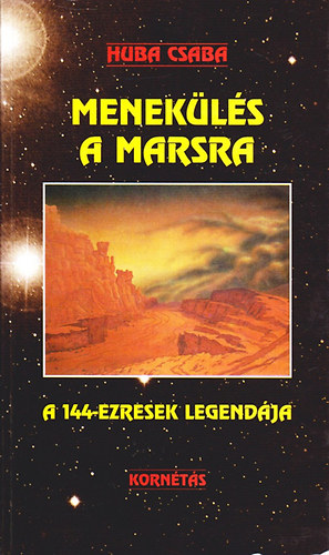 Menekls a marsra - A 144-ezresek legendja