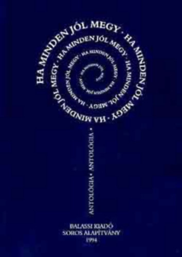 Ha minden j�l megy (antol�gia)