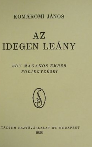 Komromi Jnos - Az idegen leny