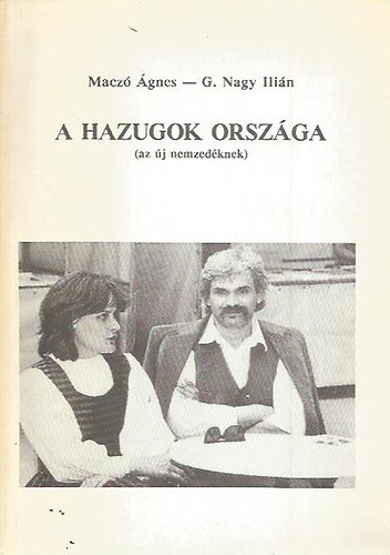 A hazugok orsz�ga (az �j nemzed�knek)
