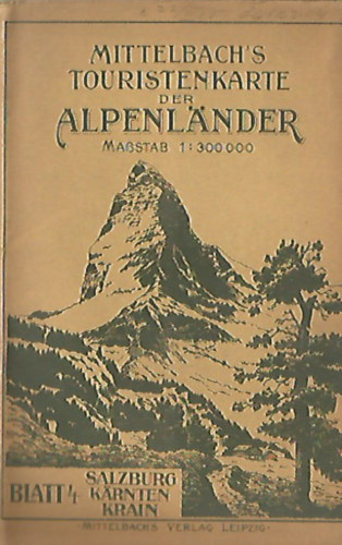 Mittelbach's Touristenkarte der Alpenlnder, Blatt 4. Salzburg, Krnten, Krain