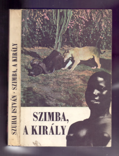 Szimba, a kir�ly (Vad�sznapl�)