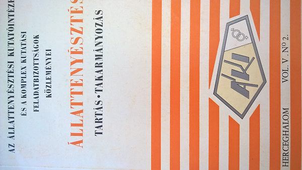 �llatteny�szt�s Tart�s , Takarm�nyoz�s - Az �llatteny�szt�si kutat�int�zet �s a komplex kutat�si feladatbizotts�gok k�zlem�nyei MAGYAR, ANGOL OROSZ