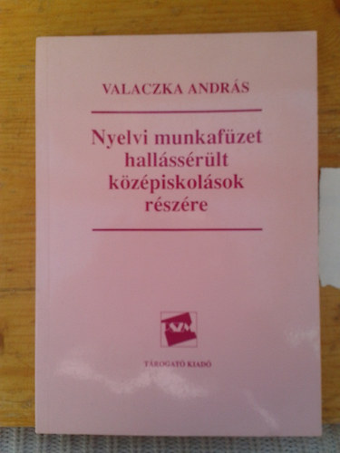 Nyelvi munkaf�zet hall�ss�r�lt k�z�piskol�sok r�sz�re