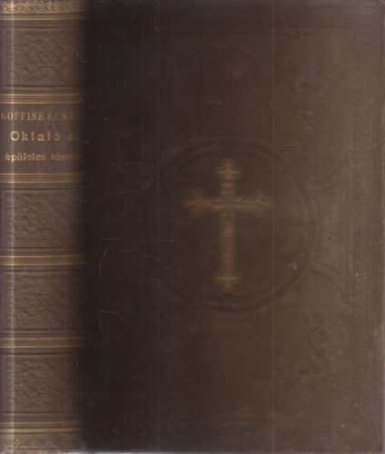 Goffine Lnrt prmontrei szerzetes atynak katholikus oktat s pletes knyve