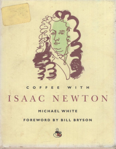 Michael White - Coffee with Isaac Newton