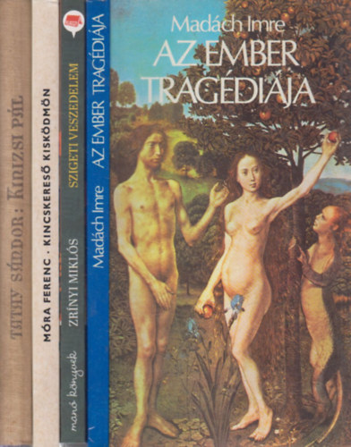 4 db. ktelez olvasmny (Az ember tragdija + Szigeti veszedelem + Kincskeres kiskdmn + Kinizsi Pl)