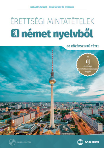 Barab�s Szilvia - �retts�gi mintat�telek n�met nyelvb�l (80 k�z�pszint� t�tel) - CD-mell�klettel