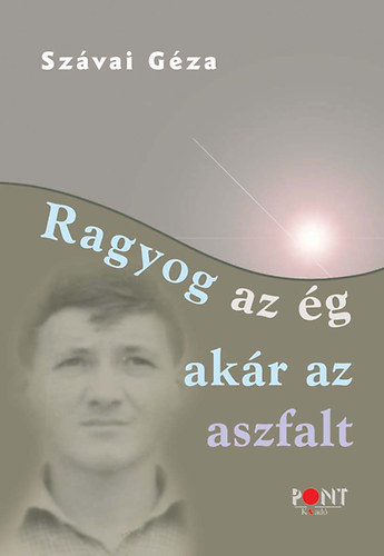 Ragyog az g, akr az aszfalt