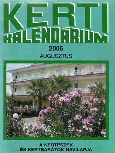 Kerti Kalendrium - 2006 Augusztus