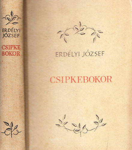 Csipkebokor (V�logatott versek 1919-1954) (Dedik�lt)