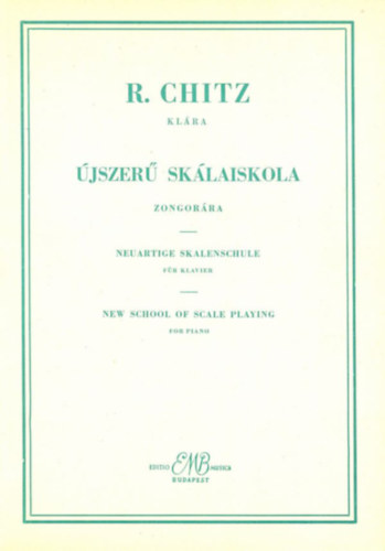 R. Chitz Klra - jszer sklaiskola zongorra