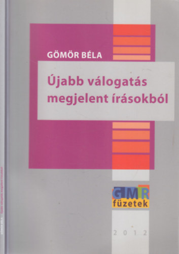 �jabb v�logat�s megjelent �r�sokb�l (dedik�lt)- GMR f�zetek 2012.