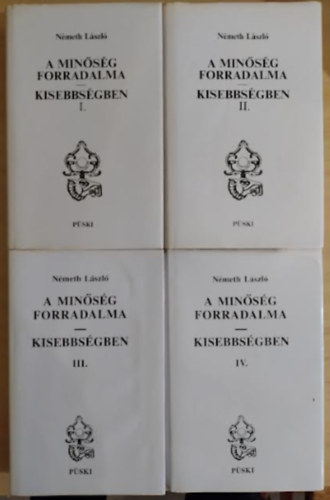 Németh László - A minőség forradalma-Kisebbségben I-IV.