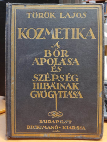 Trk Lajos - Kozmetika: A br polsa s szpsg hibinak gygytsa