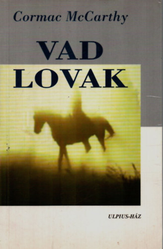 Cormac McCarthy - Vad lovak