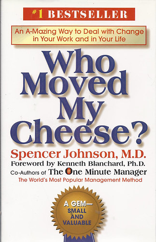 Who Moved my Cheese?