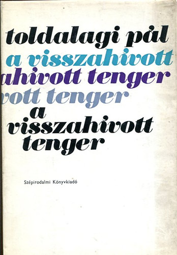 Toldalagi P�l - A visszah�vott tenger