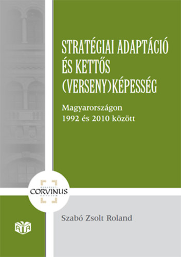 Stratgiai adaptci s ketts (verseny)kpessg Magyarorszgon 1992 s 2010 kztt