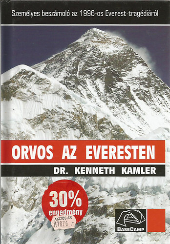 Dr. Kenneth Kamler - Orvos az Everesten- Szemlyes beszmol az 1996-os Everest tragdirl