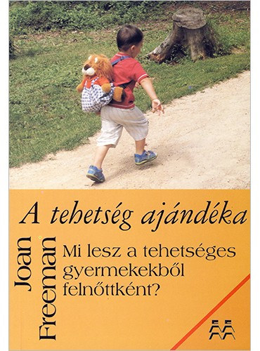A tehetsg ajndka (Mi lesz a tehetsges gyermekekbl felnttknt?)