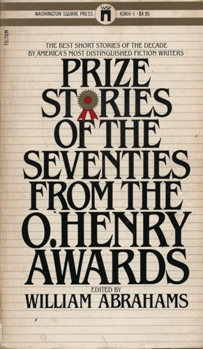 William  Abrahams (edited) - Prize stories of the seventies from the O.Henry awards