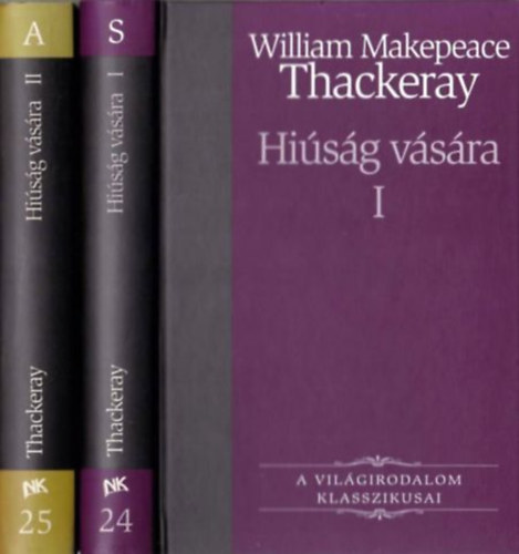 William Makepeace Thackeray - Hisg vsra I-II    -A Vilgirodalom Klasszikusai 24.