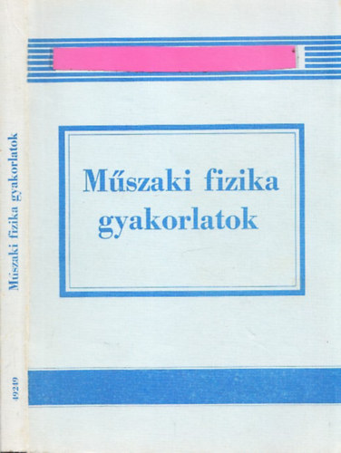 Mszaki fizika gyakorlatok