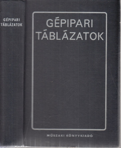 Csigahzi Ferencn - Erdsi Jzsef - Gara Ern - Katona Jen - Kindl Ervin Ifj. - Kismarty Lornd - Palgyi Gza - Gpipari tblzatok (2., tdolgozott kiads)