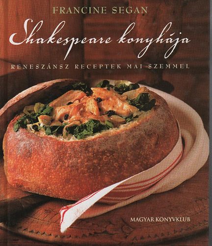 Shakespeare konyhja (Renesznsz receptek mai szemmel)
