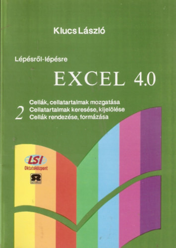 Klucs Lszl - Lpsrl-lpsre: Excel 4.0, 2.