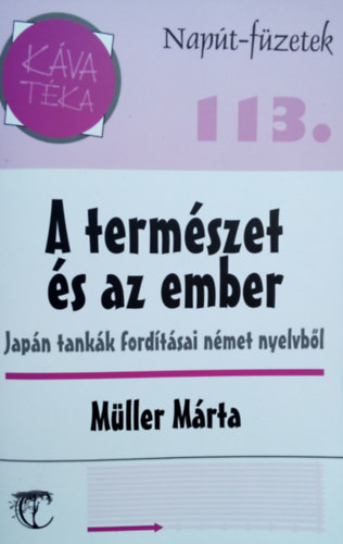 Mller Mrta - A termszet s az ember (Japn tankk fordtsa nmet nyelvbl)