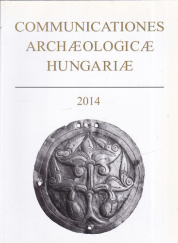 Communicationes Archaeologicae Hungariae - 2014