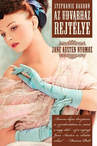 Az udvarhz rejtlye - Jane Austen nyomoz