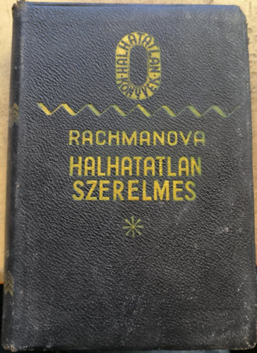 Halhatatlan szerelmes (Tolsztoj hzassgnak regnye)