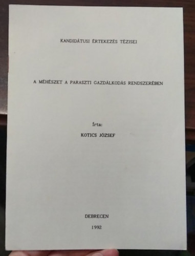 A m�h�szet a paraszti gazd�lkod�s rendszer�ben - Kandid�tusi �rtekez�s T�zisei